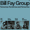 Bill Fay Group (빌 페이 그룹) - Tomorrow Tomorrow and Tomorrow