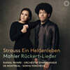 Rafael Payare / Sonya Yoncheva R. 슈트라우스: 영웅의 생애, 말러: 뤼케르트 가곡 (Strauss: Ein Heldenleben & Mahler: Ruckert-Lieder)