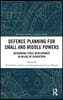 Defence Planning for Small and Middle Powers