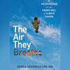 The Air They Breathe: A Pediatrician on the Frontlines of Climate Change