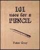 101 Uses for a Pencil