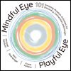 Mindful Eye, Playful Eye