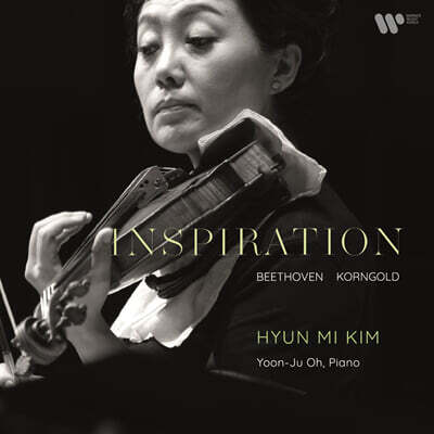김현미 (Hyun Mi Kim) - INSPIRATION - Beethoven, Korngold