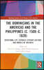 Dominicans in the Americas and the Philippines (c. 1500–c. 1820)