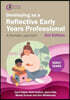 Developing as a Reflective Early Years Professional