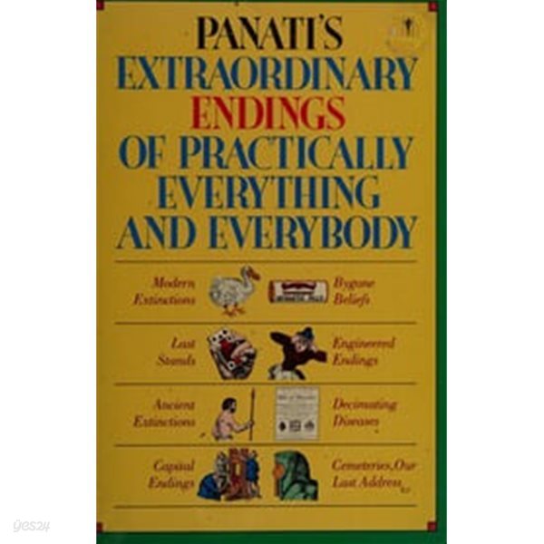 Panati‘s Extraordinary Endings of Practically Everything &amp; Everybody