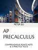 AP PRECALCULUS: COMPREHENSIVE POINTS NOTE & 5 PRACTICE TESTS