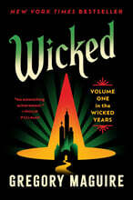 Wicked: Volume One in the Wicked Years