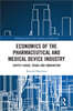 Economics of the Pharmaceutical and Medical Device Industry