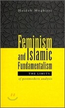 Feminism and Islamic Fundamentalism: The Limits of Postmodern Analysis