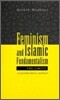 Feminism and Islamic Fundamentalism: The Limits of Postmodern Analysis