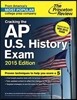 Cracking the AP U.S. History Exam, 2015 Edition: Created for the New 2015 Exam