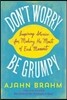 Don't Worry, Be Grumpy: Inspiring Stories for Making the Most of Each Moment