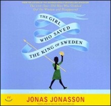 The Girl Who Saved the King of Sweden Lib/E