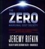 The Zero Marginal Cost Society: The Internet of Things, the Collaborative Commons, and the Eclipse of Capitalism
