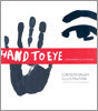 Hand to Eye: Contemporary Illustration