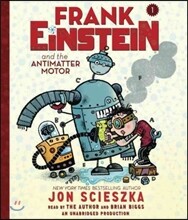 Frank Einstein and the Antimatter Motor