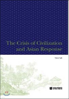 The Crisis of Civilization and Asian Response