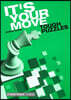 It's Your Move: Tough Puzzles