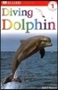 DK Reader Level 1 : Diving Dolphin