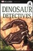 DK Reader Level 4 : Dinosaur Detectives