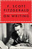 F. Scott Fitzgerald on Writing