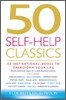 50 Self-Help Classics: 50 Inspirational Books to Transform Your Life from Timeless Sages to Contemporary Gurus