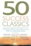 50 Success Classics: Winning Wisdom for Work and Life from 50 Landmark Books
