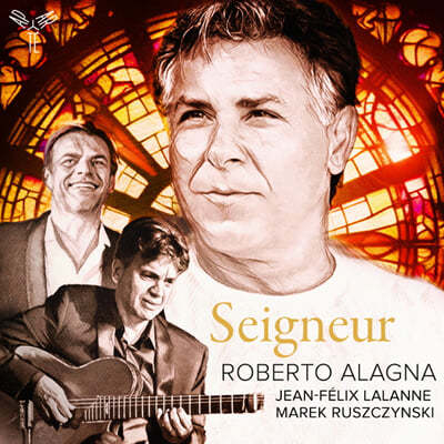 Roberto Alagna 성가, 프랑스 및 이탈리아 노래 모음집 (Seigneur)