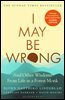 I May Be Wrong
