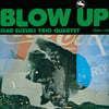 Isao Suzuki Trio / Quartet (이사오 스즈키 트리오 / 쿼텟) - Blow Up [LP]