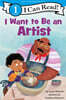 [I Can Read] Level 1 : I Want to Be an Artist