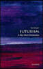 Futurism: A Very Short Introduction