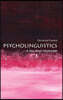 Psycholinguistics: A Very Short Introduction