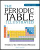 The Periodic Table Illustrated: A Guide to the 118 Chemical Elements