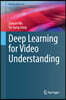 Deep Learning for Video Understanding