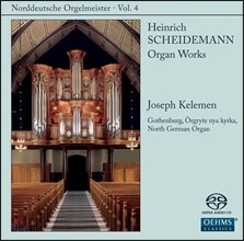 Joseph Kelemen 하인리히 샤이데만: 남부 독일 오르간 명곡집 4집 (Heinrich Scheidemann: North German Organ Masters Vol. 4 - Organ Works)