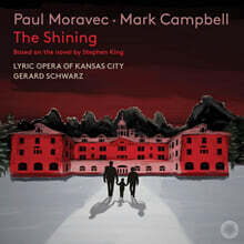 Gerard Schwarz 폴 모라벡, 마크 캠벨: 오페라 '샤이닝' (Paul Moravec &amp; Mark Campbell: The Shining)