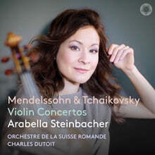 Arabella Steinbacher 멘델스존: 바이올린 협주곡 Op. 64 / 차이코프스키: 바이올린 협주곡 Op. 35 (Mendelssohn &amp; Tchaikovsky: Violin Concertos)