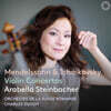 Arabella Steinbacher 멘델스존: 바이올린 협주곡 Op. 64 / 차이코프스키: 바이올린 협주곡 Op. 35 (Mendelssohn & Tchaikovsky: Violin Concertos)