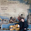 Martin Zeller 바흐: 무반주 첼로 모음곡 4-6번 (Bach: 6 Suits a Violoncello Solo Senza Basso BWV 1010, BWV 1011, BWV 1012)