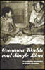 Common Worlds and Single Lives