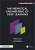 Mathematical Engineering of Deep Learning