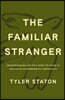The Familiar Stranger: (Re)Introducing the Holy Spirit to Those in Search of an Experiential Spirituality