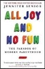 All Joy and No Fun