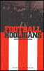 Football Hooligans: Knowing the Score