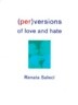 Perversions of Love and Hate