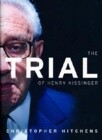 The Trial of Henry Kissinger