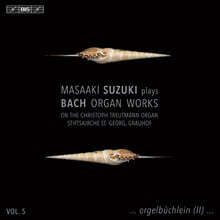 Masaaki Suzuki 바흐: 오르간 작품 5집 (Bach: Organ Works, Vol. 5)