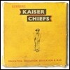 Kaiser Chiefs - Education, Education, Education & War